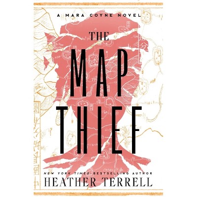 The Map Thief - by  Heather Terrell (Paperback)