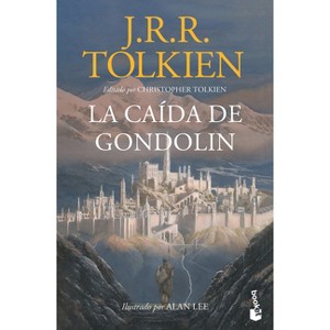 La Caída de Gondolín / The Fall of Gondolin - by  J R R Tolkien (Paperback) - 1 of 1