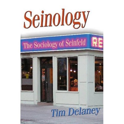 Seinology - Annotated by  Tim Delaney (Paperback)