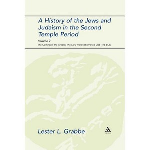 A History of the Jews and Judaism in the Second Temple Period, Volume 2 - (Library of Second Temple Studies) by  Lester L Grabbe (Paperback) - 1 of 1