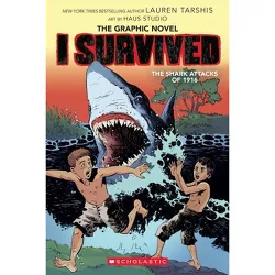 I Survived the Shark Attacks of 1916: A Graphic Novel (I Survived Graphic Novel #2) - (I Survived Graphic Novels) by  Lauren Tarshis (Hardcover)