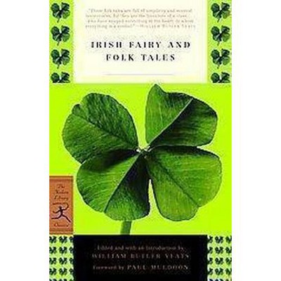 Irish Fairy and Folk Tales - (Modern Library Classics) by  William Butler Yeats (Paperback)