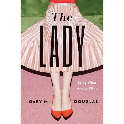 The Lady - by  Gary M Douglas (Paperback)