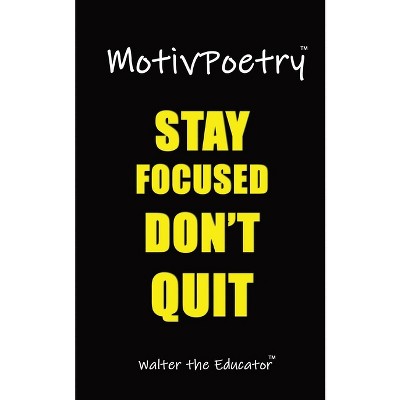 MotivPoetry - (Motivpoetry Book) by  Walter the Educator (Paperback)
