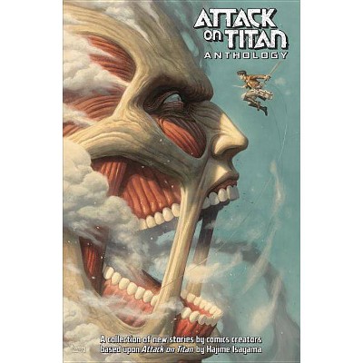 Attack on Titan Anthology - by  Scott Snyder & Gail Simone & Faith Erin Hicks & Tomer Hanuka (Hardcover)