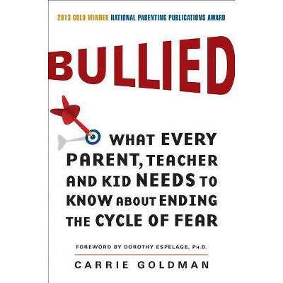 Bullied - by  Carrie Goldman (Paperback)