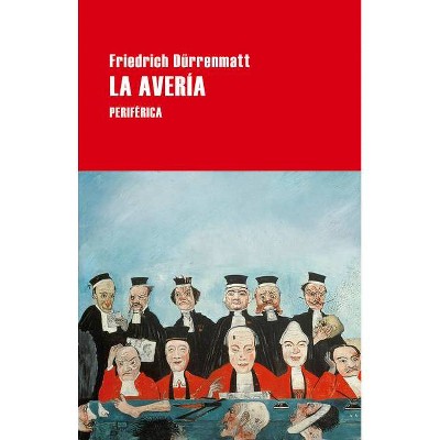 La Avería - by  Friedrich Dürrenmatt (Paperback)