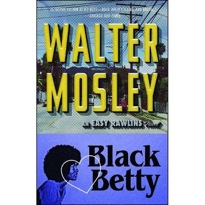 Black Betty, 4 - (Easy Rawlins Mystery) by  Walter Mosley (Paperback)