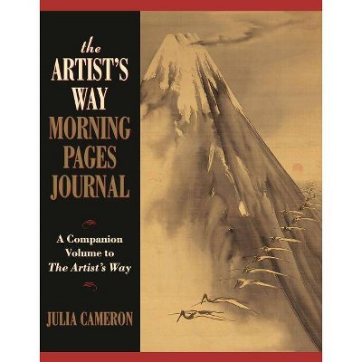 The Artist's Way Morning Pages Journal - by  Julia Cameron (Paperback)