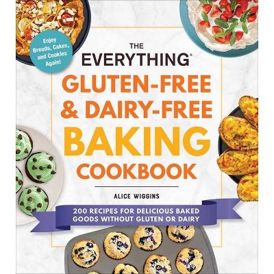 The Everything Gluten-Free & Dairy-Free Baking Cookbook - (Everything(r)) by  Alice Wiggins (Paperback)