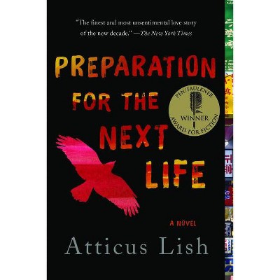 Preparation for the Next Life - 2nd Edition by  Atticus Lish (Paperback)