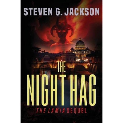 The Night Hag - by  Steven G Jackson (Paperback)