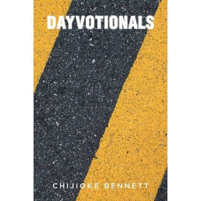 DayVotionals - by  Chijioke Bennett (Paperback)