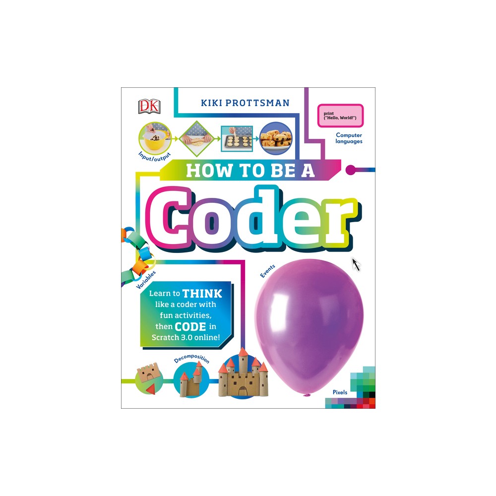How to Be a Coder - (Careers for Kids) by Kiki Prottsman (Hardcover)
