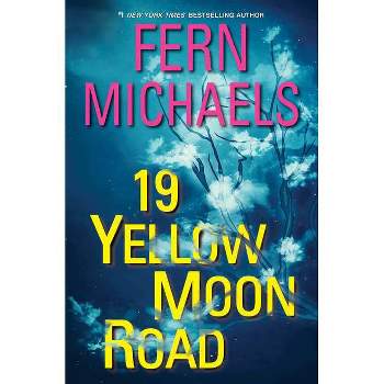 19 Yellow Moon Road - (Sisterhood) by  Fern Michaels (Paperback)