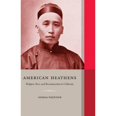 American Heathens - (Western Histories) by  Joshua Paddison (Hardcover)