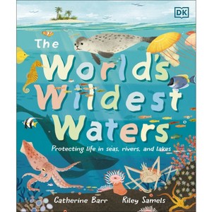 The World's Wildest Waters - by  Catherine Barr (Hardcover) - 1 of 1