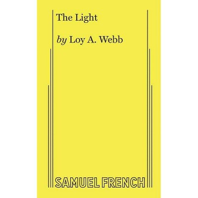 The Light - by  Loy A Webb (Paperback)