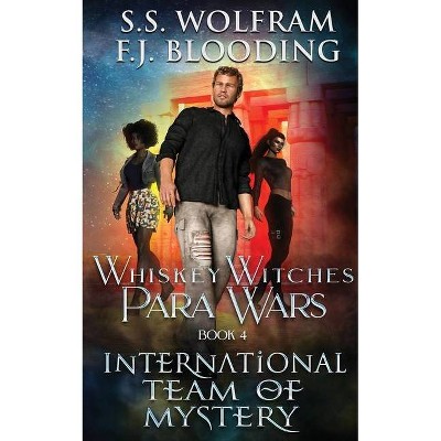 International Team of Mystery - by  S S Wolfram & F J Blooding (Paperback)