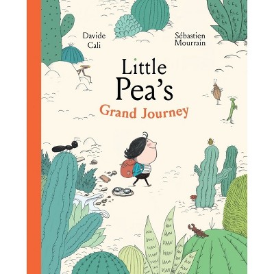 Little Pea's Grand Journey - by  Davide Cali (Hardcover)