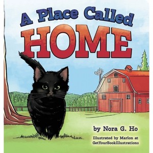 A Place Called Home - by  Nora Gong Ho (Hardcover) - 1 of 1