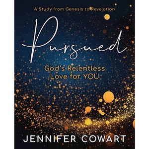 Pursued - Women's Bible Study Participant Workbook - by  Jennifer Cowart (Paperback) - 1 of 1