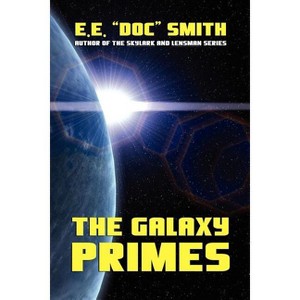 The Galaxy Primes - by  E E Doc Smith (Paperback) - 1 of 1