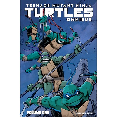 Teenage Mutant Ninja Turtles, Vol. 1: Ongoing Omnibus - by  Kevin Eastman & Tom Waltz (Paperback)