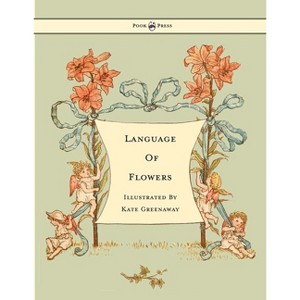 Language of Flowers - Illustrated by Kate Greenaway - (Hardcover) - 1 of 1