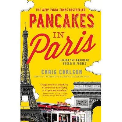 Pancakes in Paris : Living the American Dream in France (Paperback) (Craig Carlson)