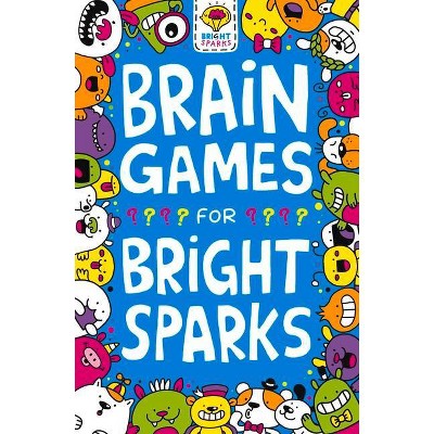 Brain Games for Bright Sparks, 1 - (Buster Bright Sparks) by  Gareth Moore (Paperback)