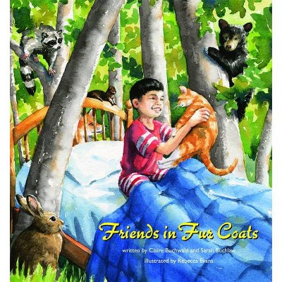 Friends in Fur Coats - by  Claire Buchwald & Sarah Buchlaw (Hardcover)