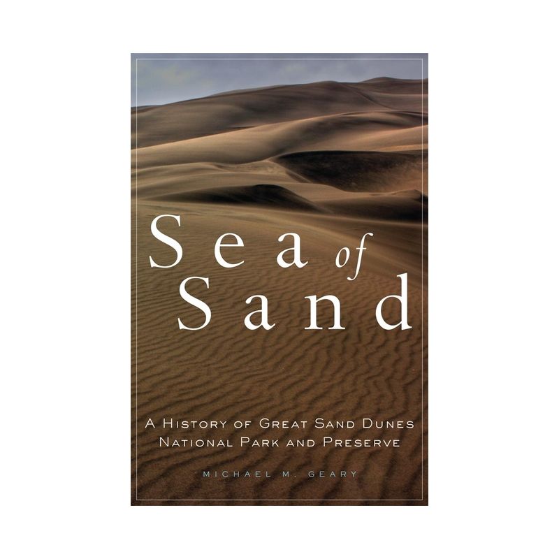 Sea of Sand, 2 - (Public Lands History) by  Michael M Geary (Hardcover), 1 of 2