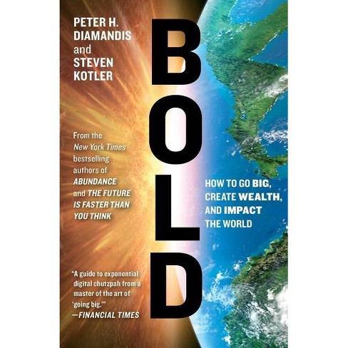 Bold - (Exponential Technology) by  Peter H Diamandis & Steven Kotler (Paperback) - image 1 of 1