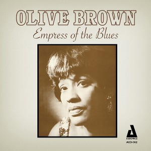 Olive Brown - Empress Of The Blues (CD) - 1 of 1