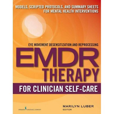 Emdr for Clinician Self-Care - by  Marilyn Luber (Paperback)