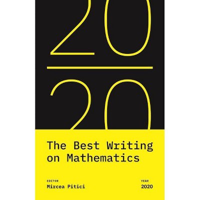 The Best Writing on Mathematics 2020 - by  Mircea Pitici (Paperback)