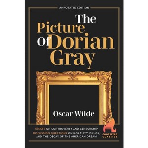 The Picture of Dorian Gray - (Contested Classics) Annotated by  Oscar Wilde (Paperback) - 1 of 1