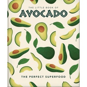 The Little Book of Avocado - by  Oh (Hardcover) - 1 of 1