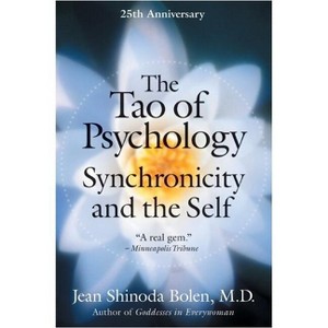 The Tao of Psychology - 25th Edition by  Jean Shinoda Bolen (Paperback) - 1 of 1