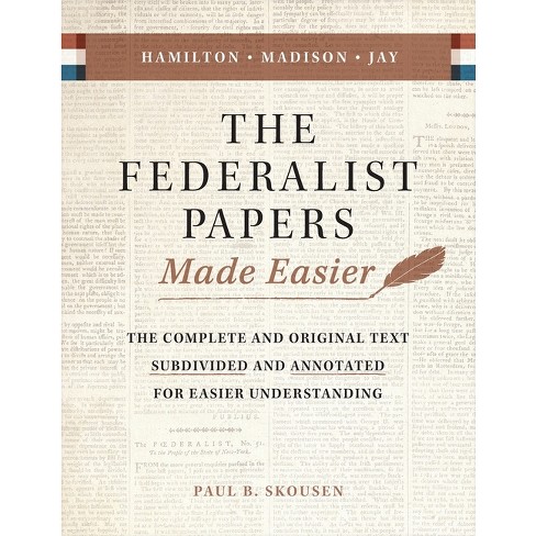 The Federalist Papers Made Easier By Paul B Skousen paperback