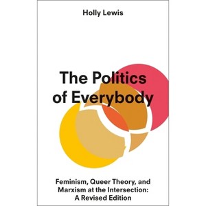 The Politics of Everybody - by  Holly Lewis (Hardcover) - 1 of 1