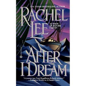 After I Dream - by  Rachel Lee (Paperback) - 1 of 1