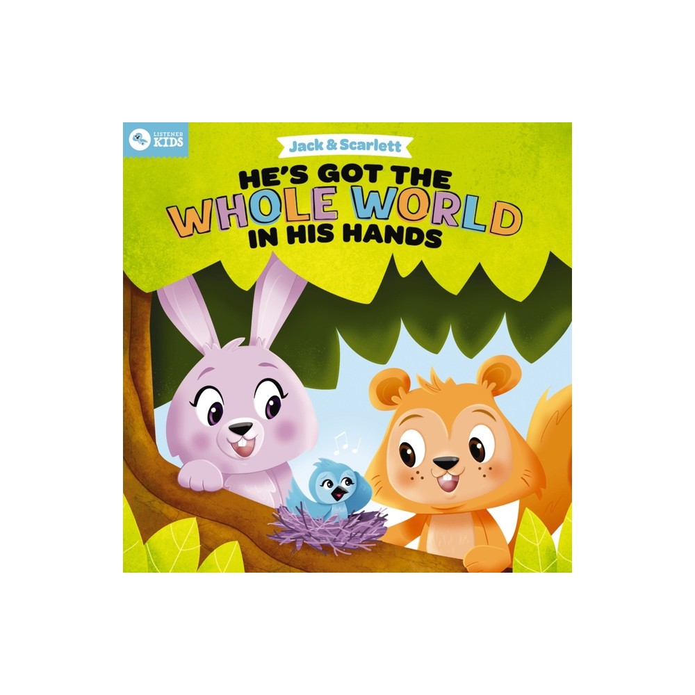 Jack and Scarlett: Hes Got the Whole World in His Hands - by Listener Kids (Board Book)