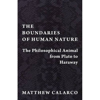 The Boundaries of Human Nature - by  Matthew Calarco (Paperback)