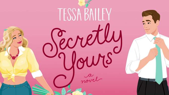 Secretly Yours - by Tessa Bailey (Paperback), 2 of 11, play video