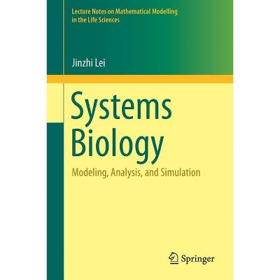 Systems Biology - (Lecture Notes on Mathematical Modelling in the Life Sciences) by  Jinzhi Lei (Paperback)