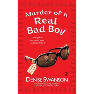 Murder of a Real Bad Boy - (Scumble River Mystery) by  Denise Swanson (Paperback) - 1 of 1