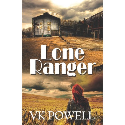 Lone Ranger - by  Vk Powell (Paperback)