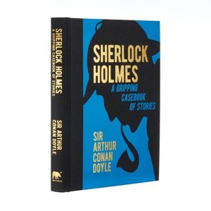 Sherlock Holmes: A Gripping Casebook of Stories - (Arcturus Gilded Classics) by  Arthur Conan Doyle (Hardcover) - 1 of 1